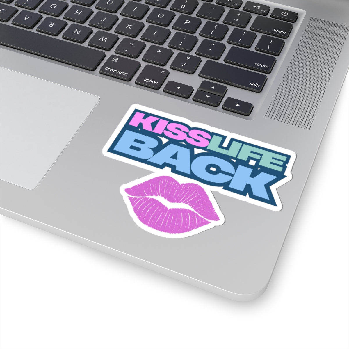 Vibrant Kiss-Cut Stickers - "Kiss Life Back" Decal, Fun Laptop Stickers, Cute Gift, Self-Expression, Trendy Decor