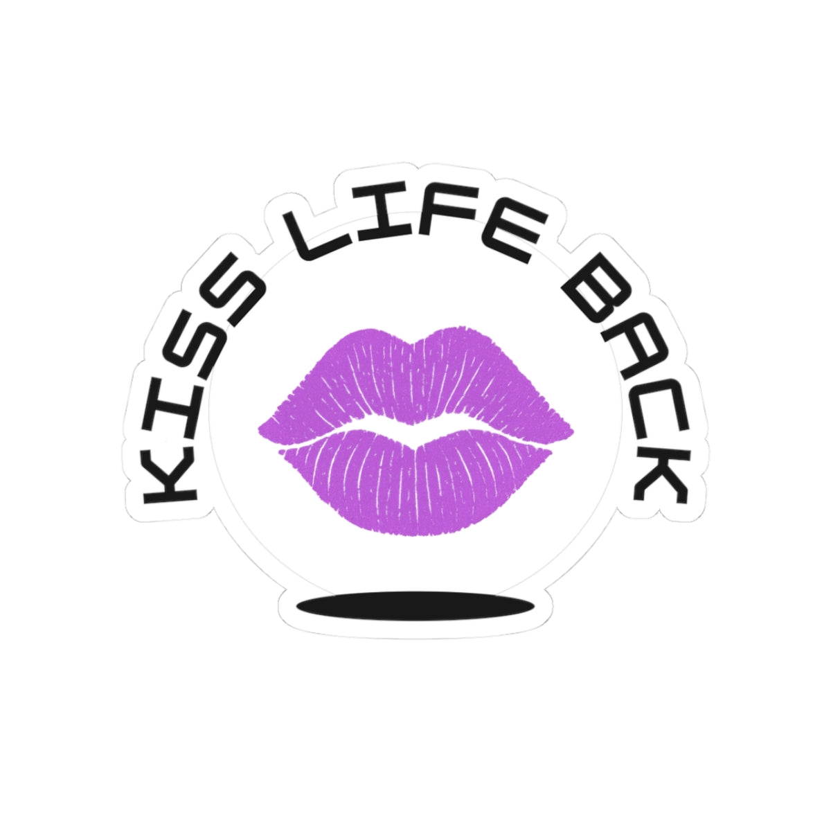 Kiss Life Back Stickers | Vinyl Decals for Laptops, Water Bottles, and Scrapbooking | Fun Gifts for Friends & Self-Expression