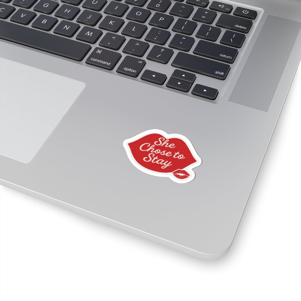 Kiss-Cut Stickers Featuring "She Chose to Stay" - Perfect for Laptops, Journals, Gifts, Love Notes, and More