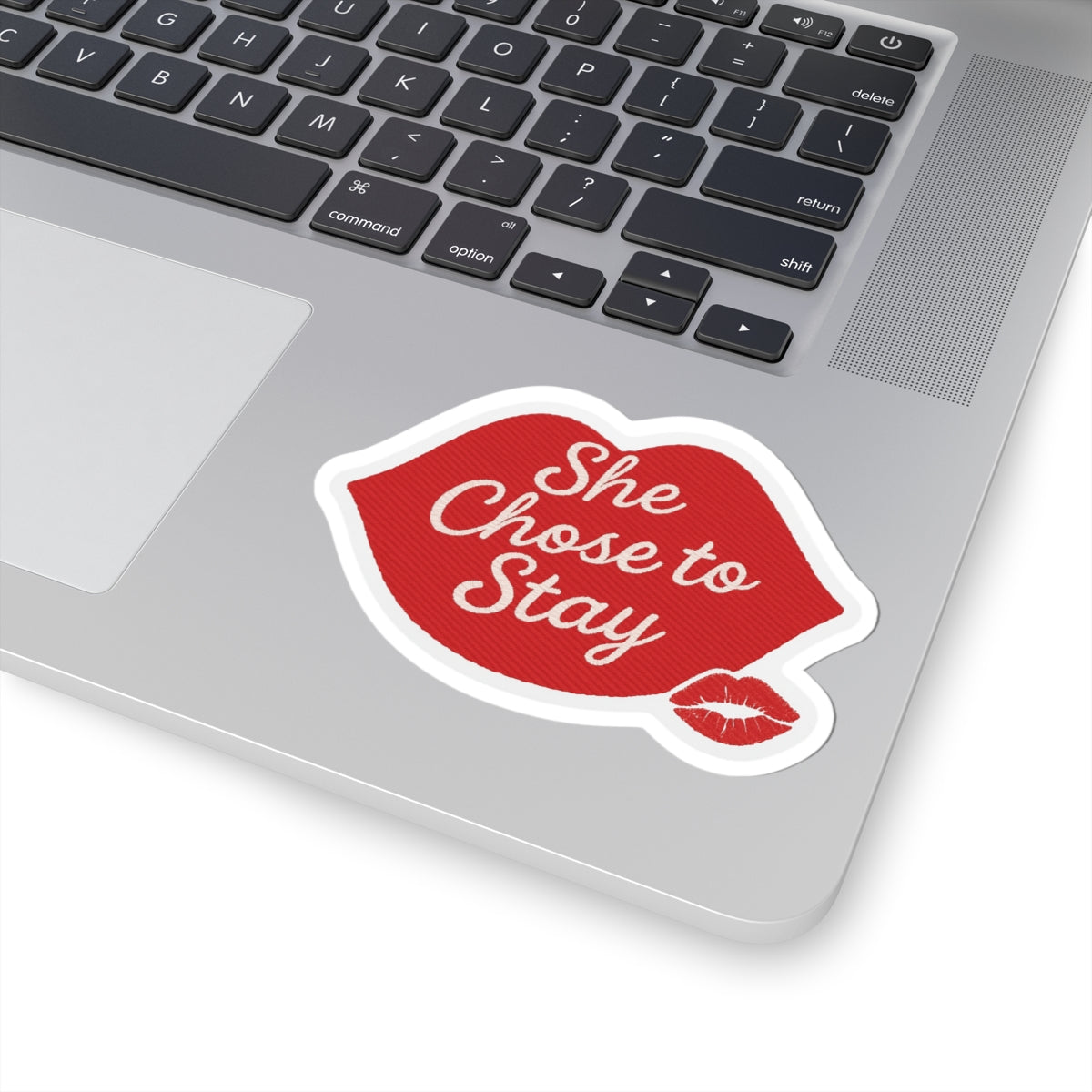 Kiss-Cut Stickers Featuring "She Chose to Stay" - Perfect for Laptops, Journals, Gifts, Love Notes, and More