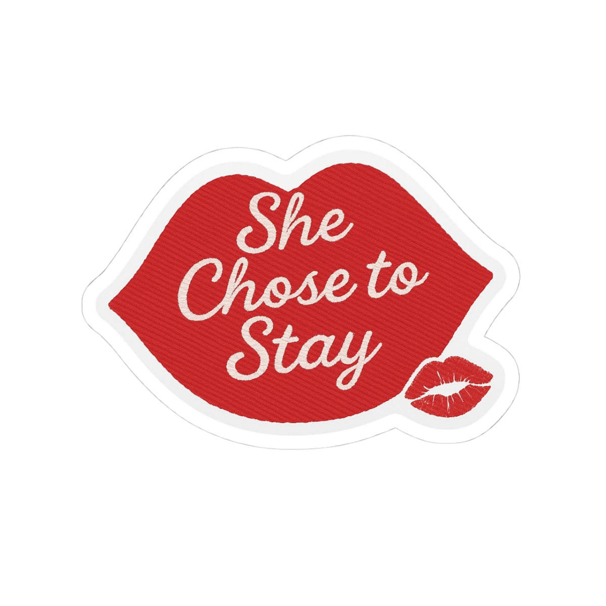 Kiss-Cut Stickers Featuring "She Chose to Stay" - Perfect for Laptops, Journals, Gifts, Love Notes, and More