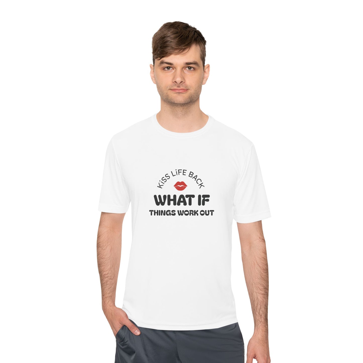 Inspirational Wicking Tee DTG Print WHAT IF THINGS WORK OUT
