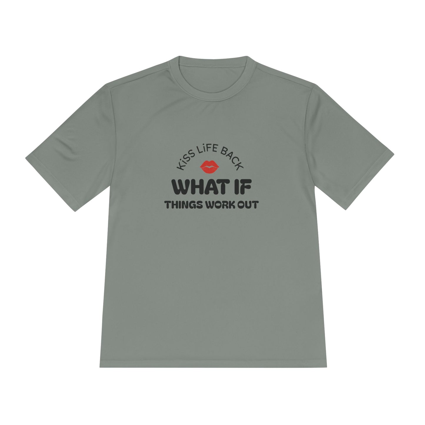 Inspirational Wicking Tee DTG Print WHAT IF THINGS WORK OUT