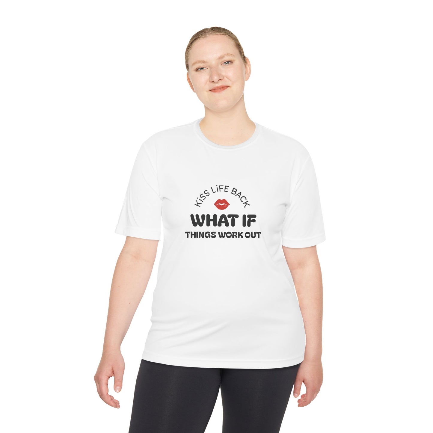 Inspirational Wicking Tee DTG Print WHAT IF THINGS WORK OUT
